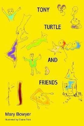 Tony Turtle and Friends