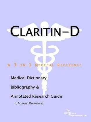Claritin-D - A Medical Dictionary, Bibliography, and Annotated Research Guide to Internet References