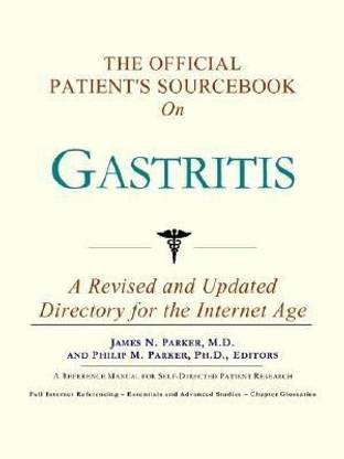 The Official Patient's Sourcebook on Gastritis