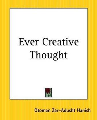 Ever Creative Thought