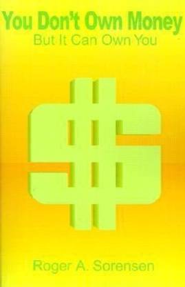 You Don't Own Money