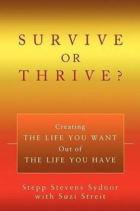 Survive or Thrive?