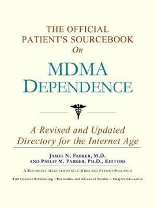 The Official Patient's Sourcebook on Mdma Dependence