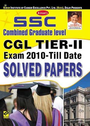 Kiran's Ssc Cgl Tier- Ii Exam 2010- Till Date Solved Papers- English