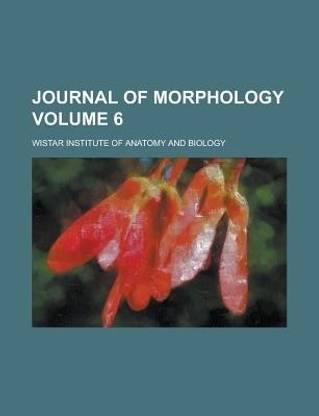 Journal of Morphology Volume 6