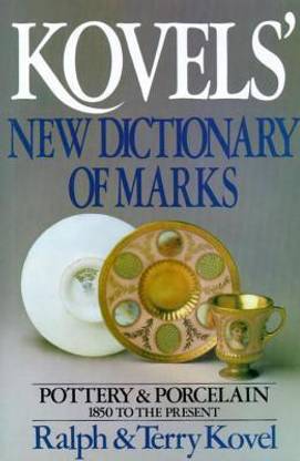 Kovels' New Dictionary of Marks