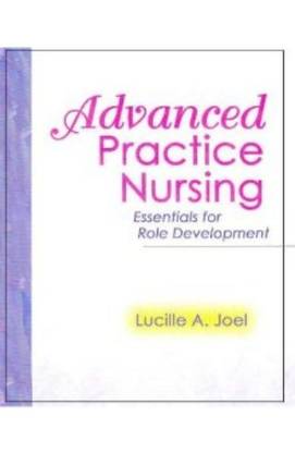 Advanced Practice Nursing: Essentials for Role Development