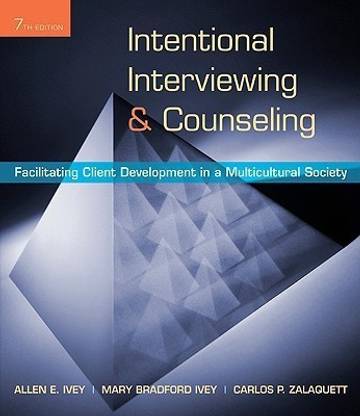 Intentional Interviewing and Counseling : Facilitating Client Development in a Multicultural Society (with CD-ROM)