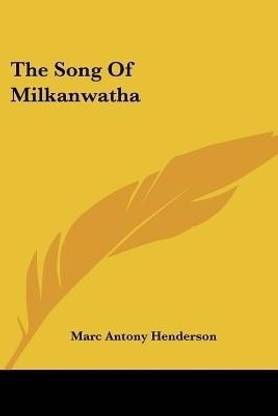 The Song Of Milkanwatha