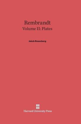 Rembrandt, Volume II: Plates