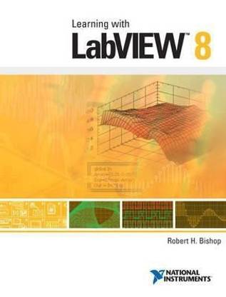 Learning with LabVIEW 8 & LabVIEW 8.6 Student Edition Software