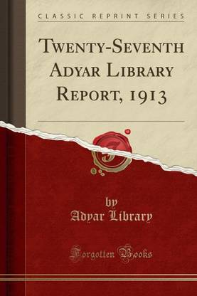Twenty-Seventh Adyar Library Report, 1913 (Classic Reprint)