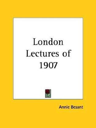London Lectures of 1907 (1909)