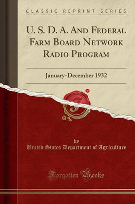 U. S. D. A. and Federal Farm Board Network Radio Program