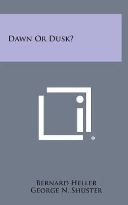Dawn or Dusk?