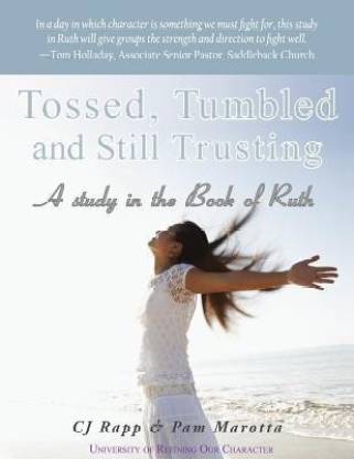 Tossed, Tumbled, and Still Trusting