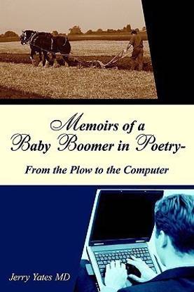Memoirs of a Baby Boomer in Poetry-From the Plow to the Computer