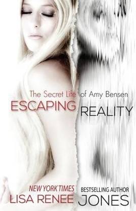 Escaping Reality  - The Secret Life of Amy Bensen