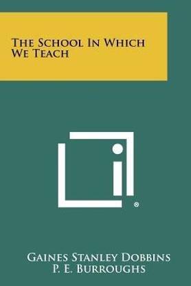 The School in Which We Teach