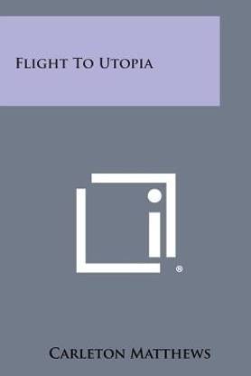 Flight to Utopia