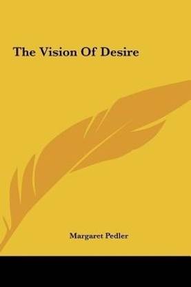 The Vision of Desire the Vision of Desire