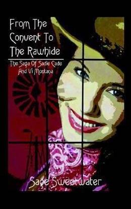 From The Convent To The Rawhide