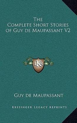 The Complete Short Stories of Guy de Maupassant V2