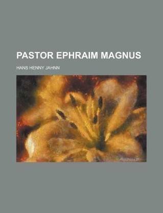 Pastor Ephraim Magnus