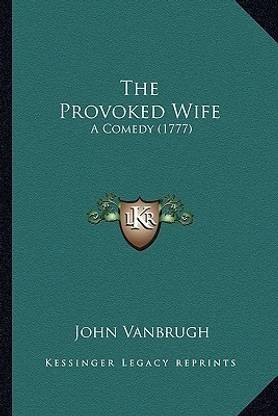 The Provoked Wife