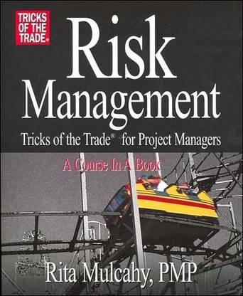Risk Management, Tricks of the Trade for Project Managers