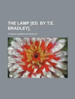 The Lamp [Ed. by T.E. Bradley].