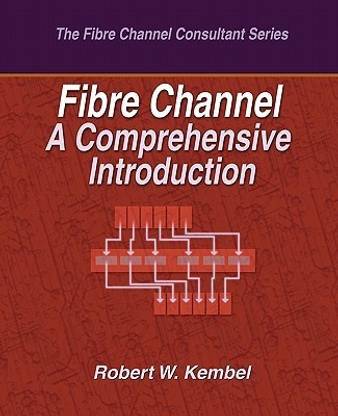 Fibre Channel a Comprehensive Introduction
