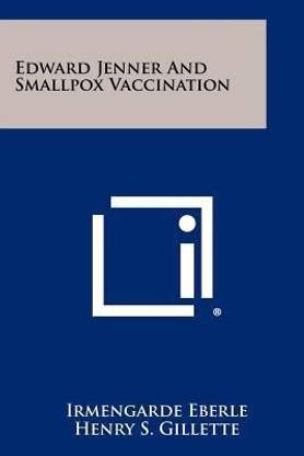 Edward Jenner and Smallpox Vaccination