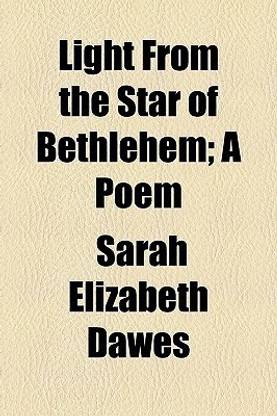 Light from the Star of Bethlehem; A Poem