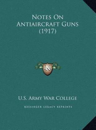 Notes On Antiaircraft Guns (1917)