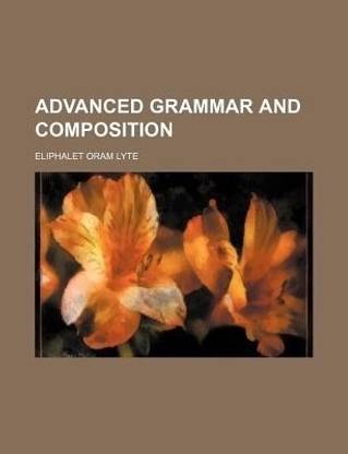 Advanced Grammar and Composition