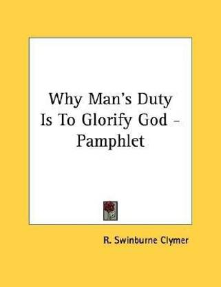 Why Man's Duty Is To Glorify God - Pamphlet