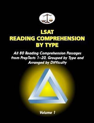 LSAT Reading Comprehension by Type, Volume 1  - All 80 Reading Comprehension Passages from Preptests 1-20, Grouped by Type and Arranged by Difficulty (C