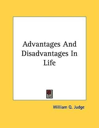 Advantages And Disadvantages In Life
