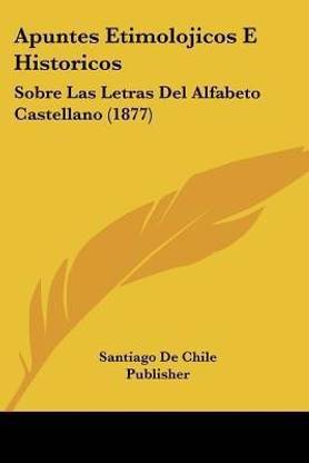 Apuntes Etimolojicos E Historicos