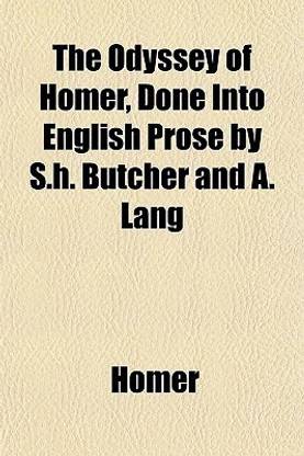 The Odyssey of Homer, Done Into English Prose by S.H. Butcher and A. Lang