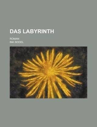 Das Labyrinth; Roman