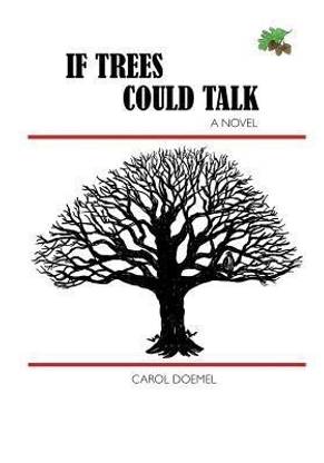 If Trees Could Talk