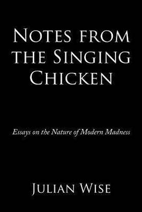Notes from the Singing Chicken