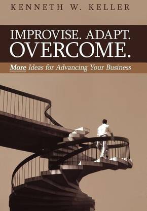Improvise. Adapt. Overcome.