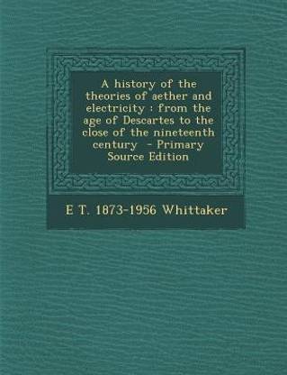 A History of the Theories of Aether and Electricity
