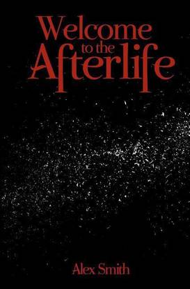 Welcome to the Afterlife