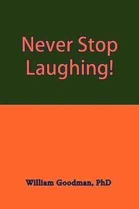 Never Stop Laughing!