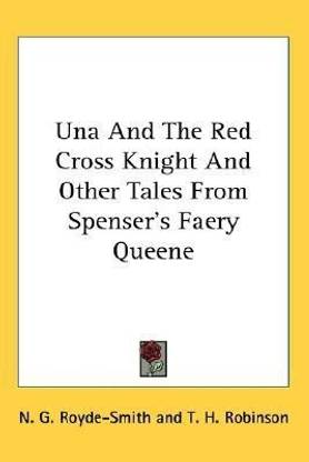 Una And The Red Cross Knight And Other Tales From Spenser's Faery Queene