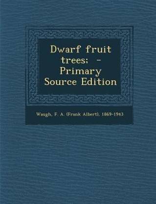 Dwarf Fruit Trees;